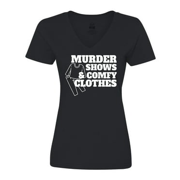 Inktastic Murder Shows and Comfy Clothes Women's V-Neck T-Shirt