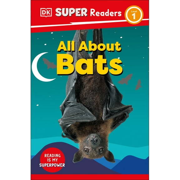 DK Super Readers: DK Super Readers Level 1 All About Bats (Paperback)