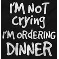 thumbnail image 2 of Not Crying Ordering Dinner Humor Toddler Boy Girl T Shirt Infant Toddler Brisco Brands 12M, 2 of 6