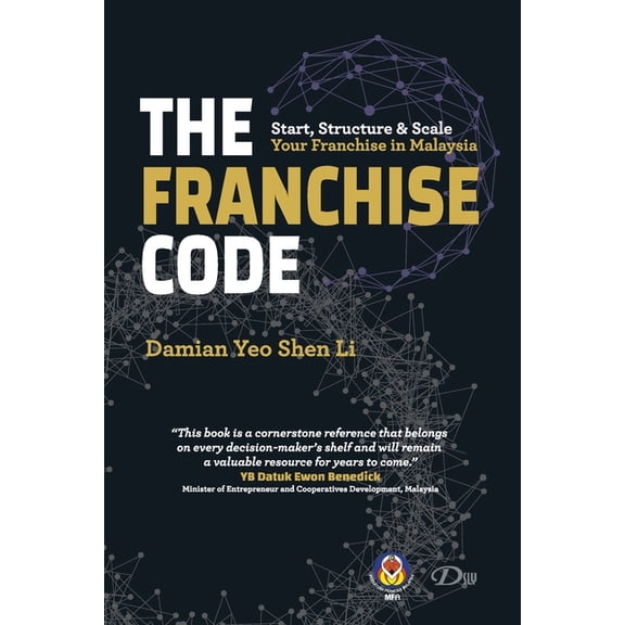The Franchise Code: Start, Structure & Scale Your Franchise in Malaysia, (Paperback)