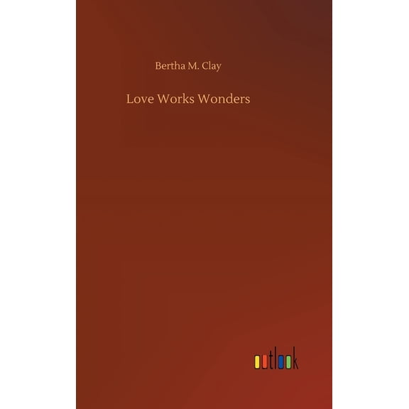 Love Works Wonders (Hardcover)