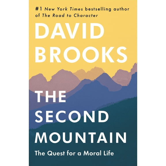 Pre-Owned The Second Mountain: The Quest for a Moral Life (Hardcover) 0812993268 9780812993264
