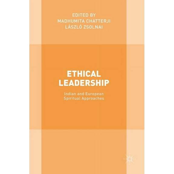 Ethical Leadership: Indian and European Spiritual Approaches, (Hardcover)