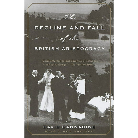 The Decline and Fall of the British Aristocracy, (Paperback)