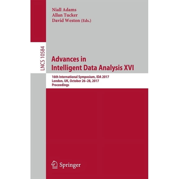 Advances in Intelligent Data Analysis XVI: 16th International Symposium, Ida 2017, London, Uk, October 26-28, 2017, Proc, (Paperback)