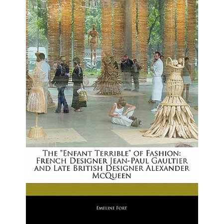 The Enfant Terrible of Fashion : French Designer Jean-Paul Gaultier and Late British Designer Alexander (Best British Fashion Designers)