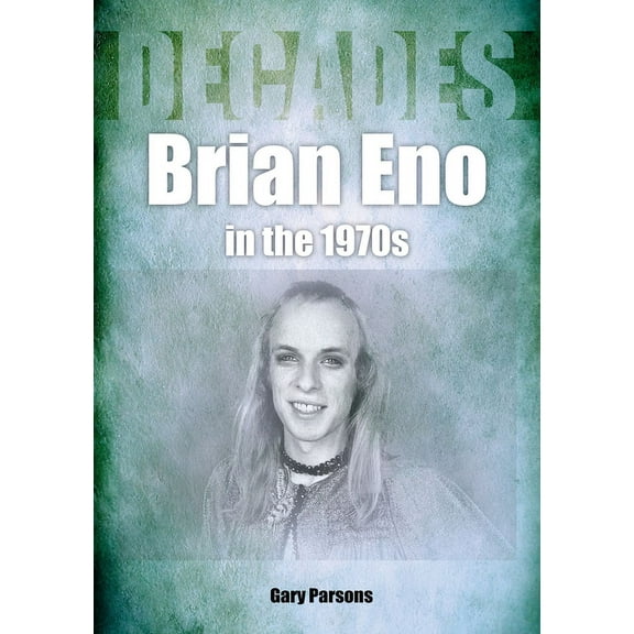 Eno in the 70s : Decades (Paperback)