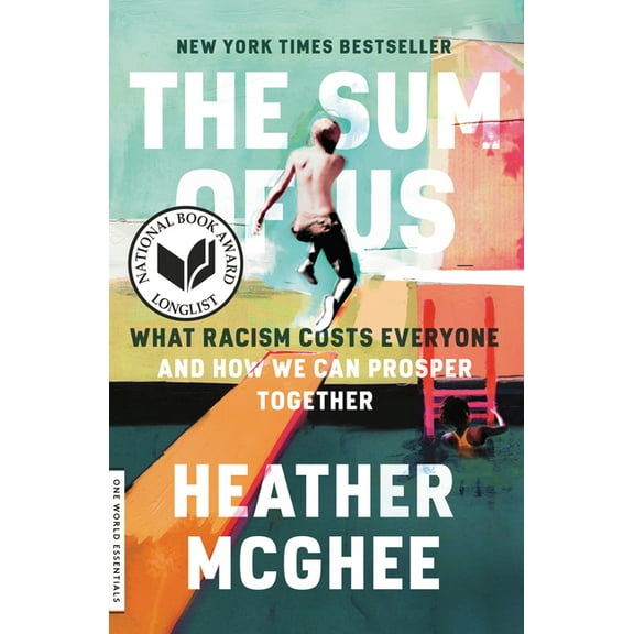 Sum of Us: What Racism Costs Everyone and How We Can Prosper Together