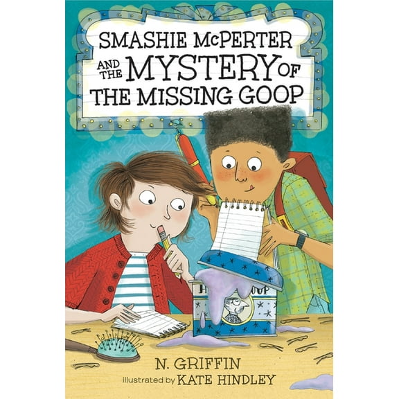 Smashie McPerter Investigates Smashie McPerter and the Mystery of the Missing Goop, Book 2, (Paperback)