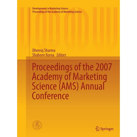 Developments in Marketing Science: Proce Proceedings of the 2007 Academy of Marketing Science (Ams) Annual Conference, (Paperback)