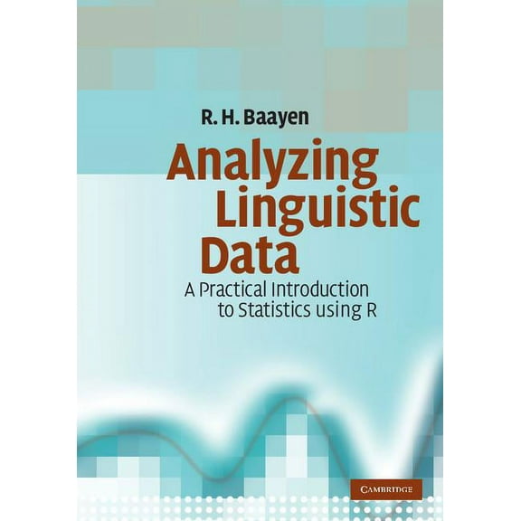 Analyzing Linguistic Data, (Paperback)