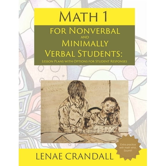 Math 1: For Nonverbal and Minimally Verbal Students: Lesson Plans with Options for Student Responses, (Paperback)