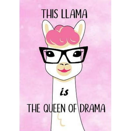 This Llama is the Queen of Drama: Cute unruled Journal, Funny Gift for sister, Daughter, Best Friend - Happy Birthday - Drawing book, Sketchbook