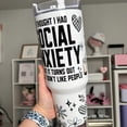 thumbnail image 3 of Social Anxiety 40oz tumbler, Funny quencher, Don't Like People custom tumbler, 3 of 3
