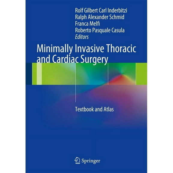Minimally Invasive Thoracic and Cardiac Surgery: Textbook and Atlas, (Hardcover)