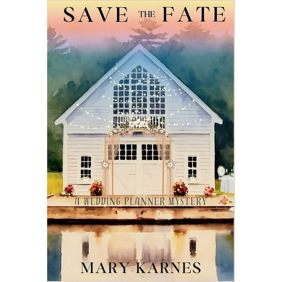 Wedding Planner Mystery Save the Fate: A Wedding Planner Mystery, Book 2, (Paperback)