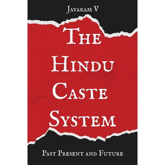 The Hindu Caste System: Past, Present, and Future, (Paperback)
