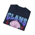thumbnail image 4 of CLAMS MATTER FUN NATIONAL CLAMS ON A HALF SHELL DAY Unisex T-Shirt, 4 of 4