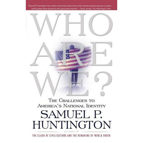 Who Are We?: The Challenges to America's National Identity, (Paperback)