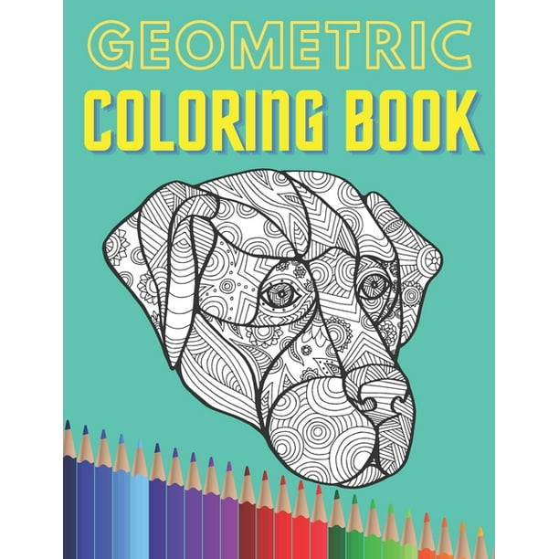 Download Geometric Coloring Book For Adult And Kids Stress Relieving Wonderfull Design Animals Mandalas Paperback Walmart Com Walmart Com