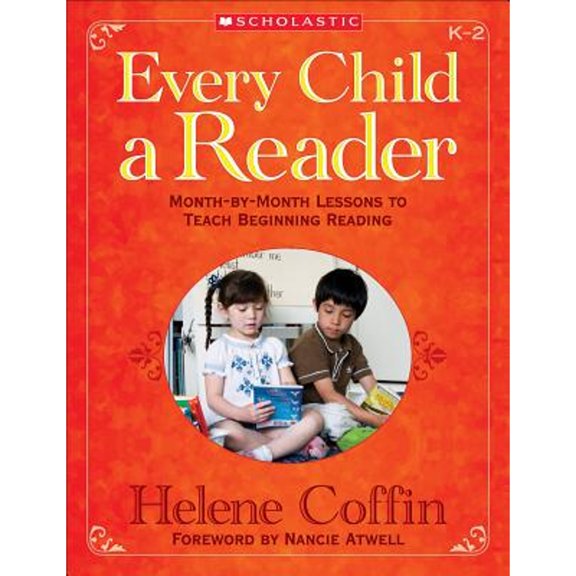 Pre-Owned Every Child a Reader: Month-by-Month Effective Lessons to Teach Beginning Reading (Paperback) 054505897X 9780545058971