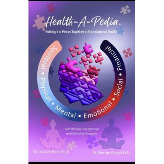 Pre-Owned Health-A-Pedia: Putting Together The Pieces Of Foundational Health (Paperback) 1955504059 9781955504058