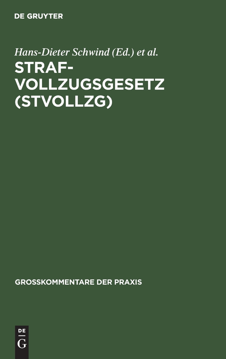Großkommentare Der Praxis: Strafvollzugsgesetz (StVollzG) (Hardcover ...