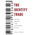 thumbnail image 1 of The Identity Trade: Selling Privacy and Reputation Online (Critical Cultural Communication), 1 of 1