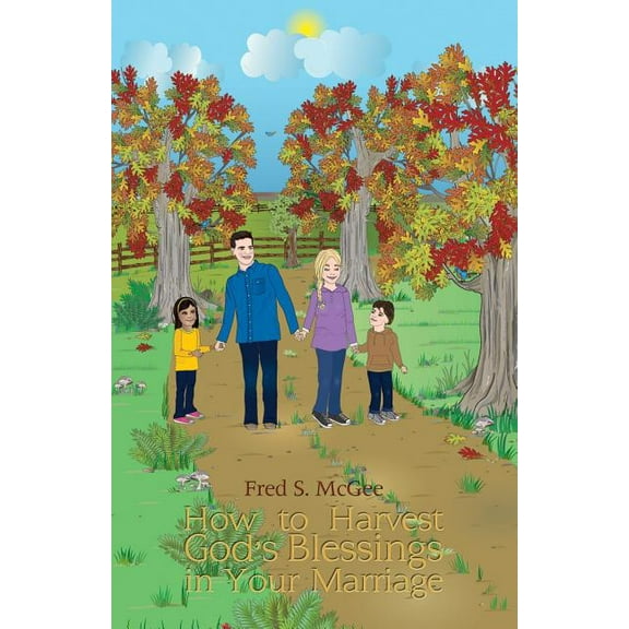 How to Harvest God's Blessings in Your Marriage, (Paperback)