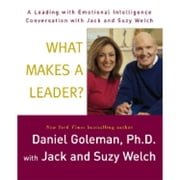 Pre-Owned What Makes a Leader?: A Leading with Emotional Intelligence Conversation with Jack and (Audiobook 9781593979737) by Prof. Daniel Goleman, Jack Welch, Suzy Welch
