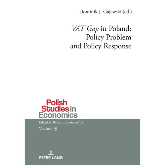 Polish Studies in Economics 'VAT Gap' in Poland: Policy Problem and Policy Response, Book 15, (Hardcover)