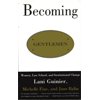 Becoming Gentlemen : Women, Law School, and Institutional Change (Paperback)
