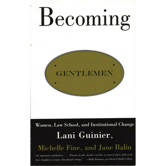Becoming Gentlemen : Women, Law School, and Institutional Change (Paperback)