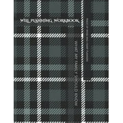 Will Planning Workbook: What My Family Should Know Record Book: Final Wishes, Estate Planner, Funeral Instructions, In Case of Emergency-DNR, Farewell Letters, 8.5x11, (Paperback)