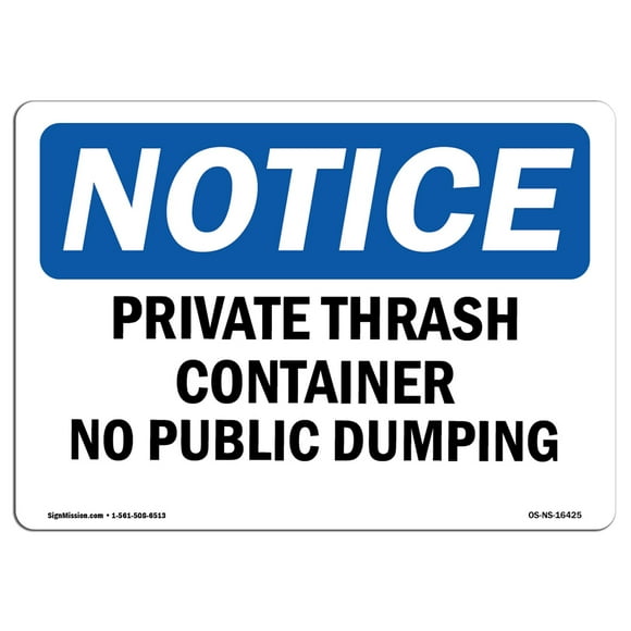 OSHA Notice Signs - Notice Private Trash Container No Public Dumping | Vinyl Label Decal | Protect Your Business, Work Site | Made in The USA