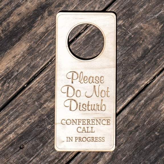 Please Do Not Disturb Conference Call in Progress Door sign - Wood