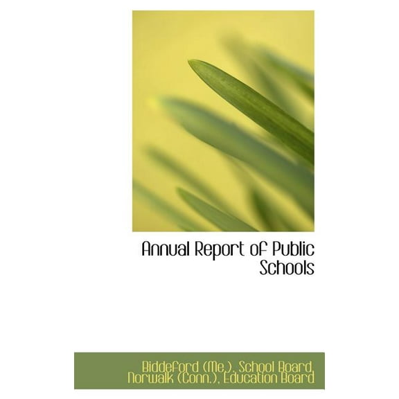 Annual Report of Public Schools (Hardcover)