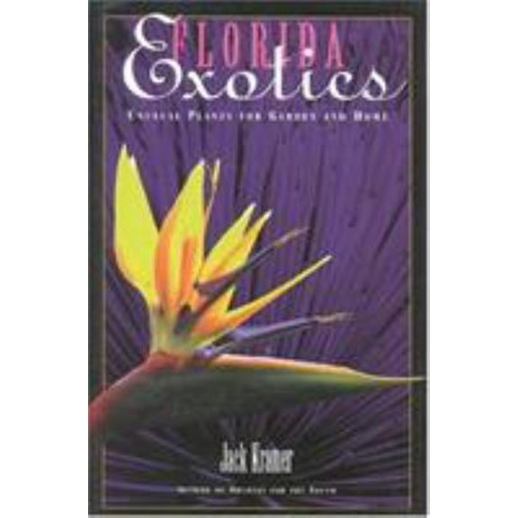 Pre-Owned Florida Exotics: Unusual Plants for Garden and Home (Hardcover) 0878339213 9780878339211