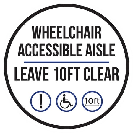Wheelchair Accessible Aisle Leave 10Ft Clear Disability Business Commercial Safety Warning Round Sign - 12 (Best Way To Clean Wheelchair Wheels)