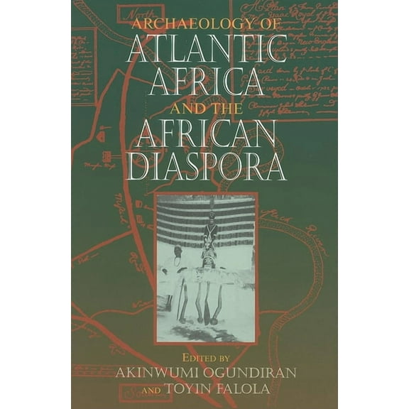 Blacks in the Diaspora Archaeology of Atlantic Africa and the African Diaspora, (Paperback)