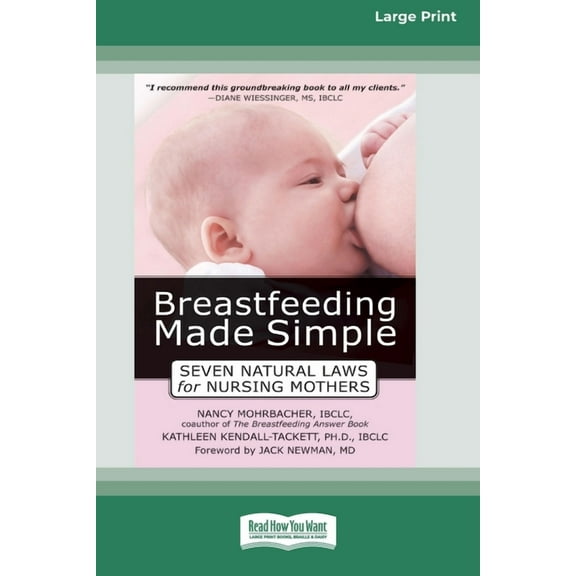 Breastfeeding Made Simple: Seven Natural Laws for Nursing Mothers [Standard Large Print 16 Pt Edition], (Paperback)