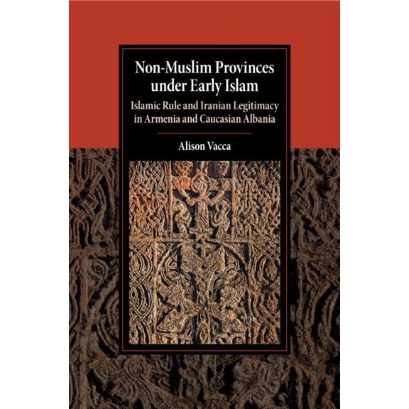 Cambridge Studies in Islamic Civilizatio Non-Muslim Provinces under Early Islam, (Paperback)