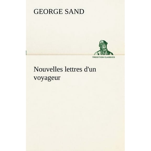 Nouvelles Lettres D'Un Voyageur (Paperback)