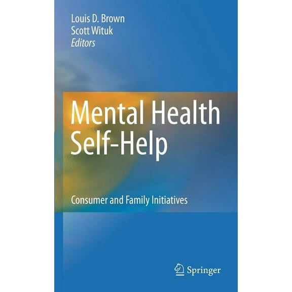 Mental Health Self-Help: Consumer and Family Initiatives, (Hardcover)