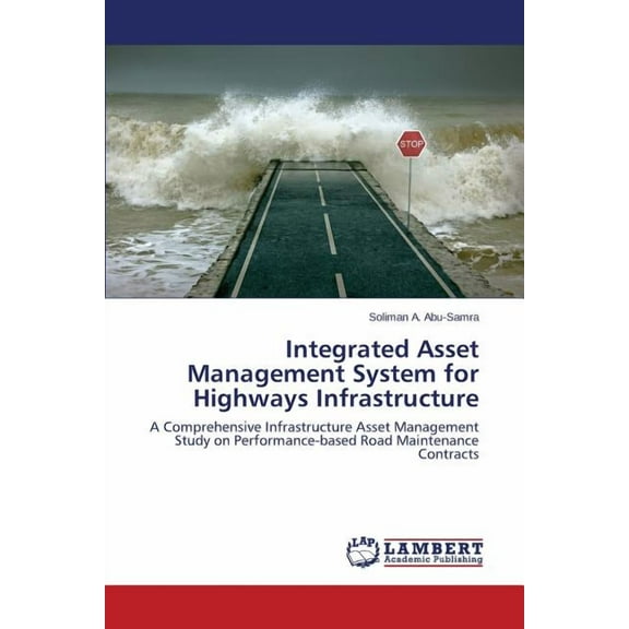 Integrated Asset Management System for Highways Infrastructure (Paperback)