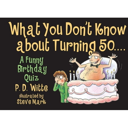 What You Don't Know About Turning 50 : A Funny Birthday