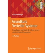 Grundkurs Verteilte Systeme: Grundlagen Und PRAXIS Des Client-Server Und Distributed Computing, (Paperback)
