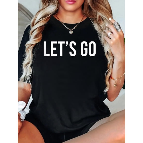 Let's Go - T-Shirt