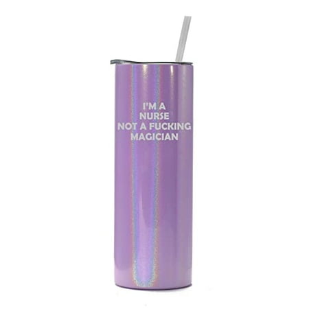 

20 oz Skinny Tall Tumbler Stainless Steel Vacuum Insulated Travel Mug Cup With Straw I m A Nurse Not A Magician Funny (Purple Iridescent Glitter)