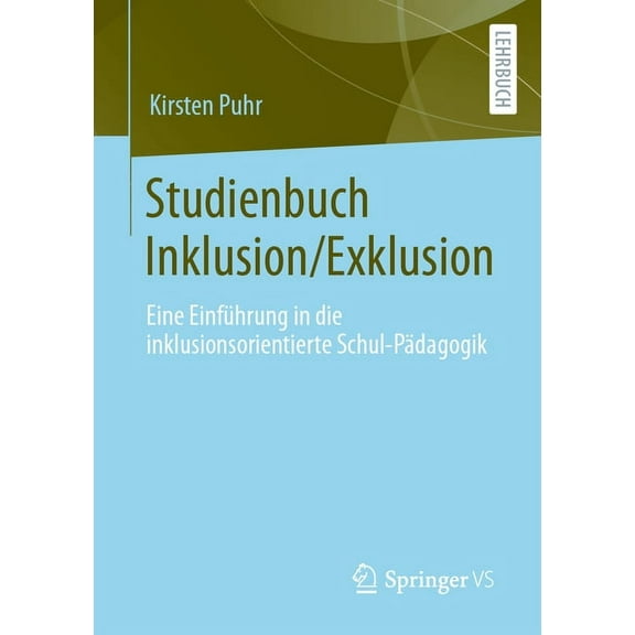 Studienbuch Inklusion/Exklusion: Eine EinfÃ¼hrung in Die Inklusionsorientierte Schul-PÃ¤dagogik, (Paperback)